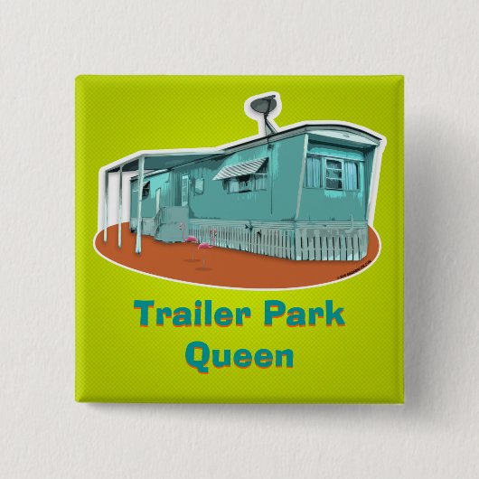 Trailer Park Queen-Button (aanpasbaar) Vierkante Button 5,1 Cm (Voorkant)