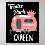Trailer Park Queen, Funny Girl Rv Camping T Shirt  Poster (Voorkant)