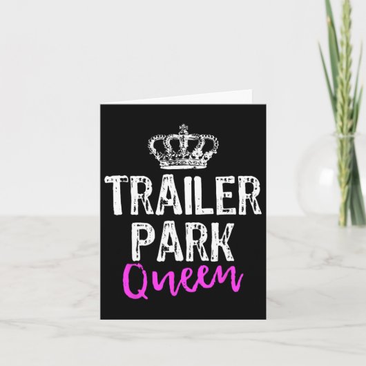 Trailer Park Queen Funny Redneck Camping Gift Chri Kaart (Voorkant)