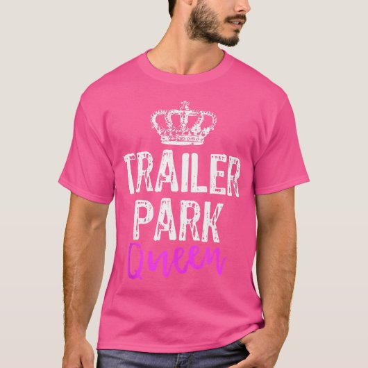 Trailer Park Queen Funny Redneck Camping Gift Chri T-shirt (Voorkant)