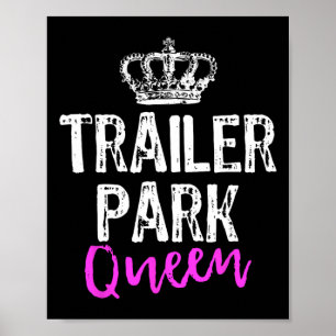 Trailer Park Queen Grappig Redneck Camping Geschen Poster