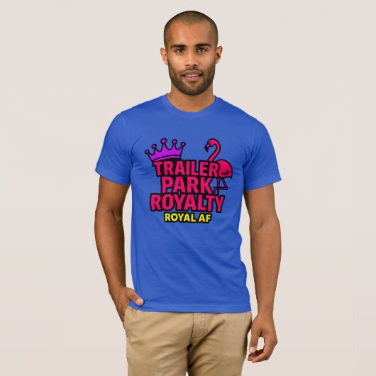 Trailer Park Royalty T-shirt (Voorkant volledig)