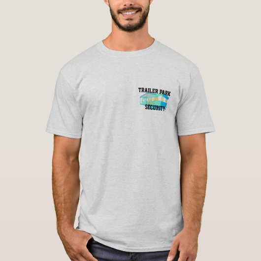 Trailer Park Security T-Shirt (Voorkant)