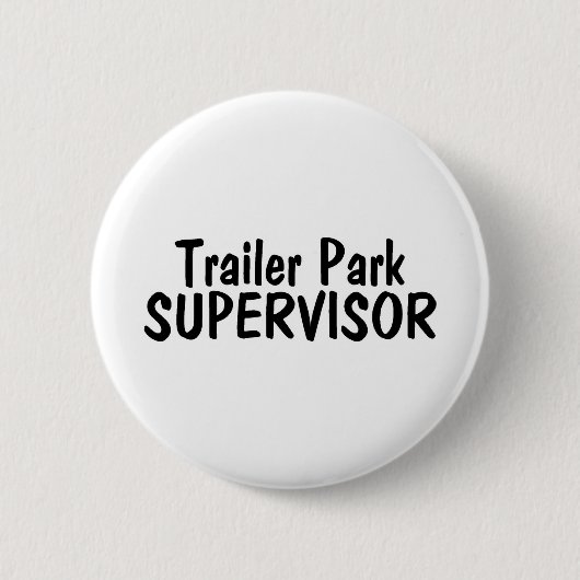 Trailer Park Supervisor Ronde Button 5,7 Cm (Voorkant)