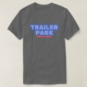 Trailer Park Supervisor T-shirt (Design voorkant)