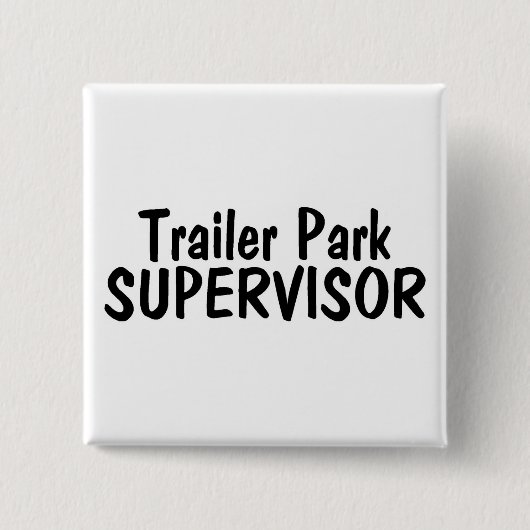 Trailer Park Supervisor Vierkante Button 5,1 Cm (Voorkant)