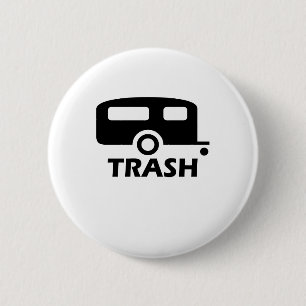"Trailer Trash" Ronde Button 5,7 Cm