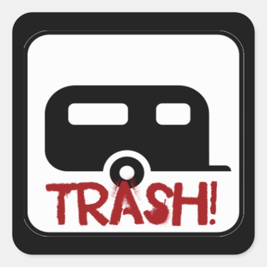Trailer Trash Vierkante Sticker (Voorkant)