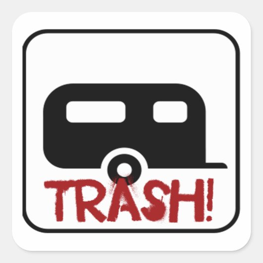 Trailer Trash Vierkante Sticker (Voorkant)