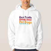 Trails, bier, honden Hoodie (Voorkant)