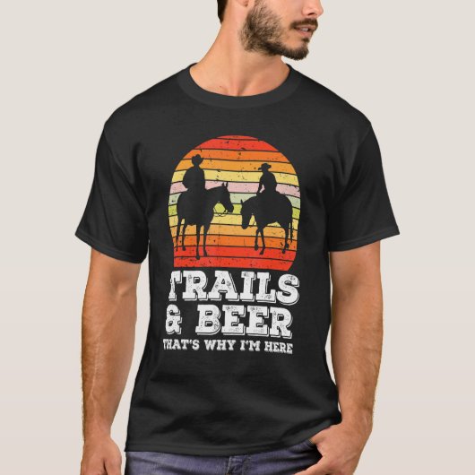 Trails en bier daarom ben ik hier paardenrennen V T-shirt (Voorkant)