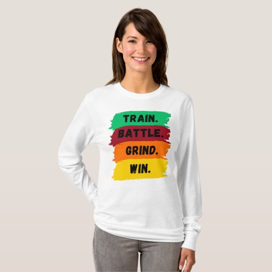 Train, Battle, Grind, Win motivatie slogan T-shirt (Voorkant volledig)