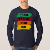 Train, Battle, Grind, Win motivatie slogan T-shirt (Voorkant)