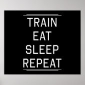 Train Eat Sleep Herhaal. Poster (Voorkant)