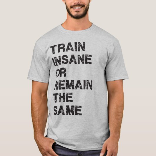 Train-gewijs of hetzelfde blijven - Gym-beweging T-shirt (Voorkant)