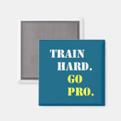 Train Hard And Go Pro - Training - Srt - Gym - Mot Magneet (Voorkant / Achterkant)