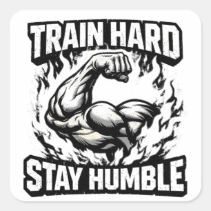 Train Hard Blijf Bescheiden – Gym Mentaliteit Bala Vierkante Sticker