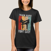 Train Hard Fight Easy Kickboxing T-shirt (Voorkant)