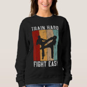 Train Hard Fight Easy Kickboxing Trui (Voorkant)
