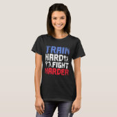 Train Hard Fight Harder Savate T-shirt (Voorkant volledig)