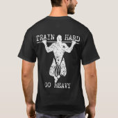 Train hard Go zeer zwaar ontstoken T-shirt (Achterkant)
