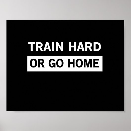 Train hard of ga naar huis poster (Voorkant)