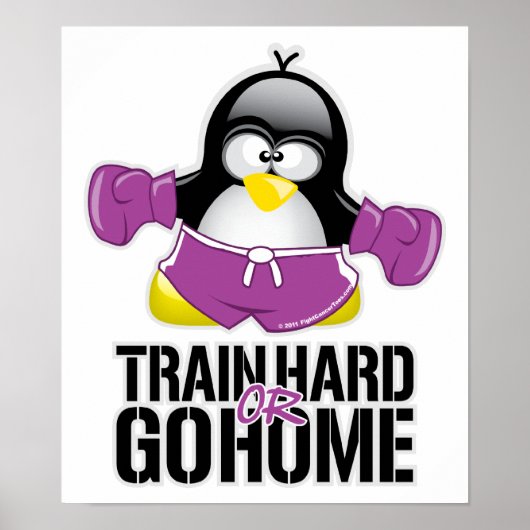 Train Hard of Go Home Penguin Poster (Voorkant)