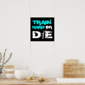 Train, hard of stervend - Elite Fitness Poster Pri (Keuken)