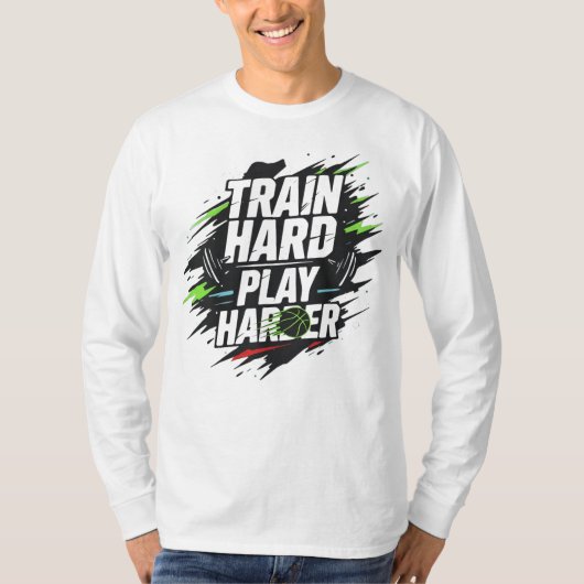 Train Hard Play Harder Basketbal T-shirt (Voorkant)