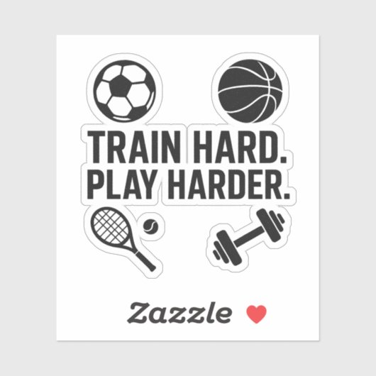 Train Hard Play Harder Sticker (Vel)