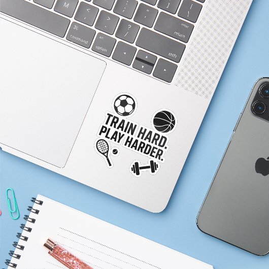 Train Hard Play Harder Sticker (Laptop met iPhone)