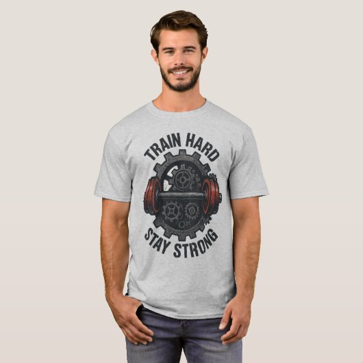 Train Hard Stay Strong T-Shirt – Motivational Tee  (Voorkant volledig)