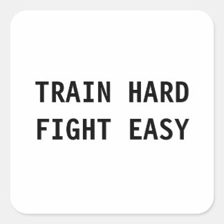 Train hard, vecht gemakkelijk Sticker