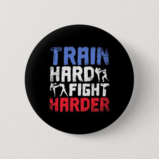 Train Hard Vecht Harder Savate Ronde Button 5,7 Cm (Voorkant)