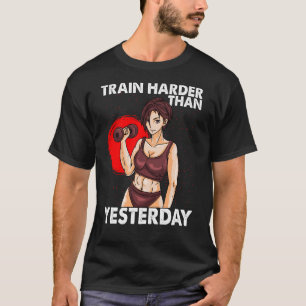 Train Harder dan gisteren Motivation Workout Gym T-shirt