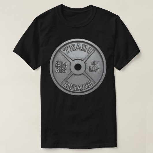 Train Insane (Barbell Bord) Motivatie T-shirt (Design voorkant)