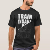Train krankzinnig of blijf dezelfde fitness motiva t-shirt (Voorkant)