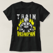 Train krankzinnig of blijf dezelfde grappige worko t-shirt (Design voorkant)