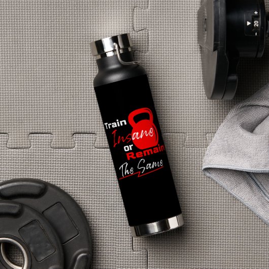 Train krankzinnig of blijf hetzelfde - Gym Motivat Waterfles (Sportschool (Gedraaid) )