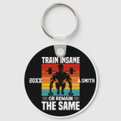 Train krankzinnigen of blijf dezelfde fitnessruimt sleutelhanger (Voorkant)