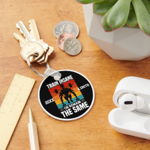 Train krankzinnigen of blijf dezelfde fitnessruimt sleutelhanger