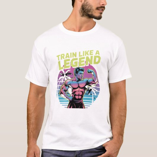Train Like a Legend – Retro Gym Motivation Shirt  (Voorkant)