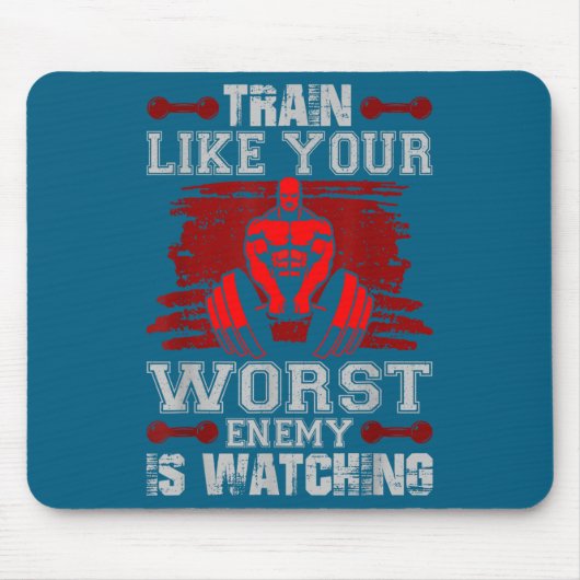 Train Like Your Worst Enemy Is Watching Fitness Mo Muismat (Voorkant)