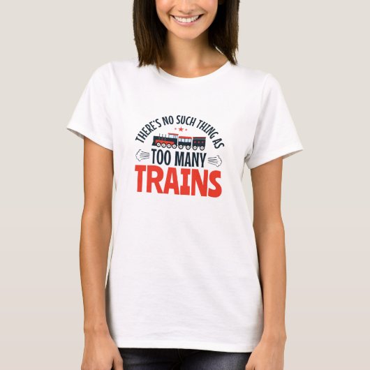 Train Lover niet zo veel als te veel treinen T-shirt (Voorkant)
