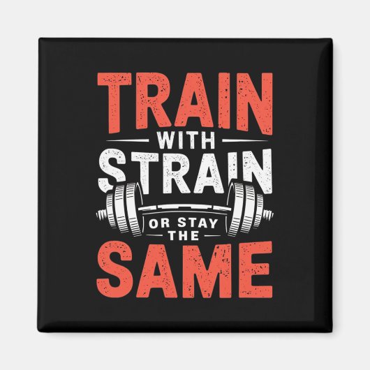 Train met spanning - Fitness Bodybuilding Workout  Magneet (Voorkant)