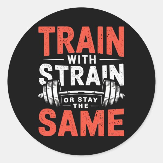 Train met spanning - Fitness Bodybuilding Workout Ronde Sticker (Voorkant)