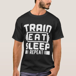 Train-out-training trainer Eat Sleep Herhalen T-shirt