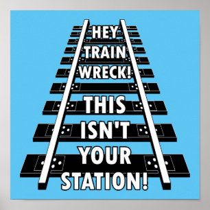 Train Wreck Dit is je post niet grappig. Poster