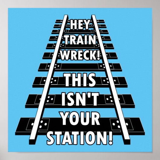 Train Wreck Dit is je post niet grappig. Poster (Voorkant)