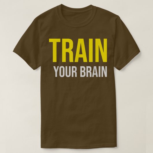 Train your Brain Growth Mindset Motivation Entrepr T-shirt (Design voorkant)